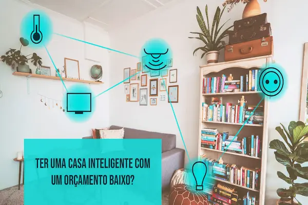 Casa inteligente com baixo orçamento
